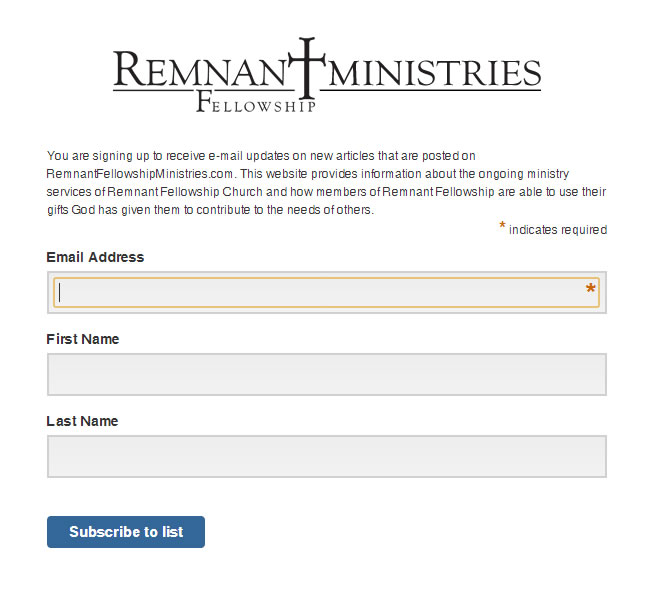 Subscribe to the Remnant Fellowship Ministries Mailing List Step 2