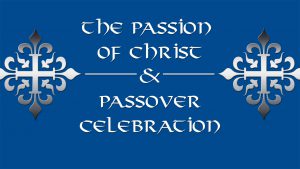 Remnant Fellowship - Resurrection of Christ and Passover 2014