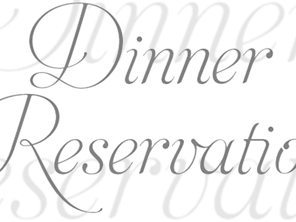 Dinner Reservation