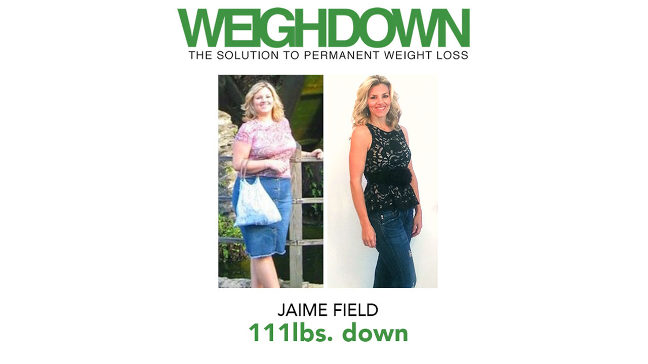 Weigh Down Before & After Jaime Field