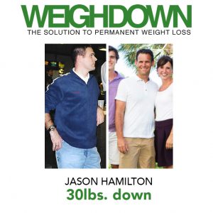 Weigh Down Before & After Jason Hamilton