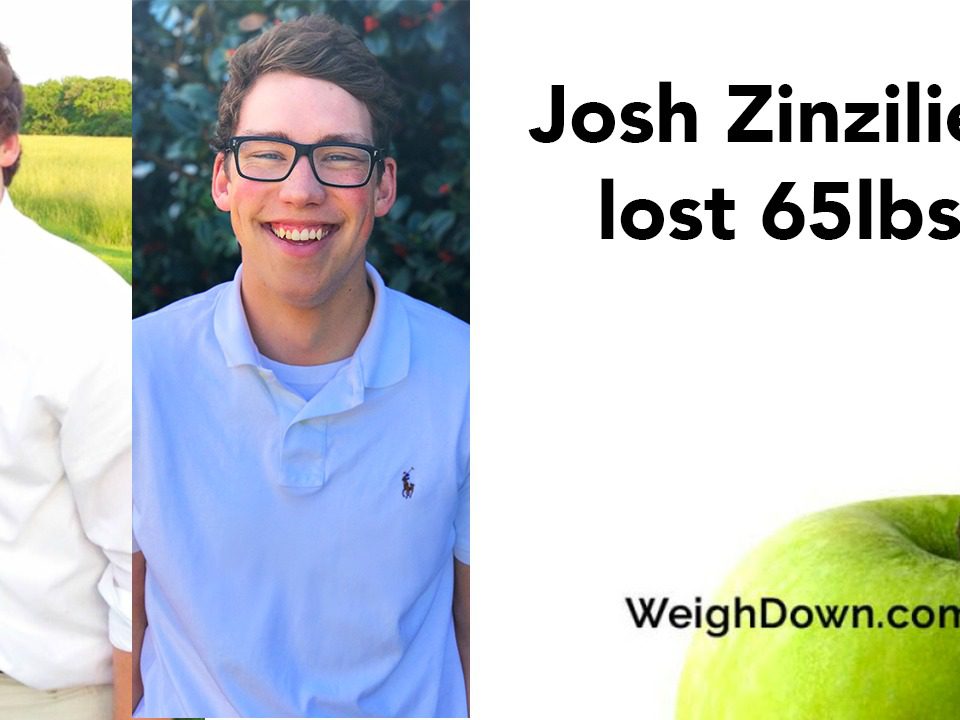Weigh Down Before & After Josh Zinzilieta