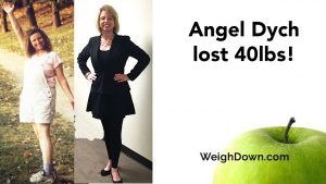 Weigh Down Before & After Angel Dych