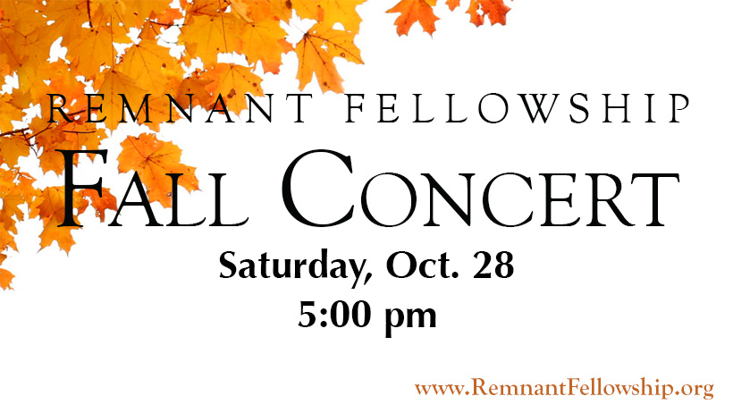 Remnant Fellowship Fall Concert - All Saints Day 