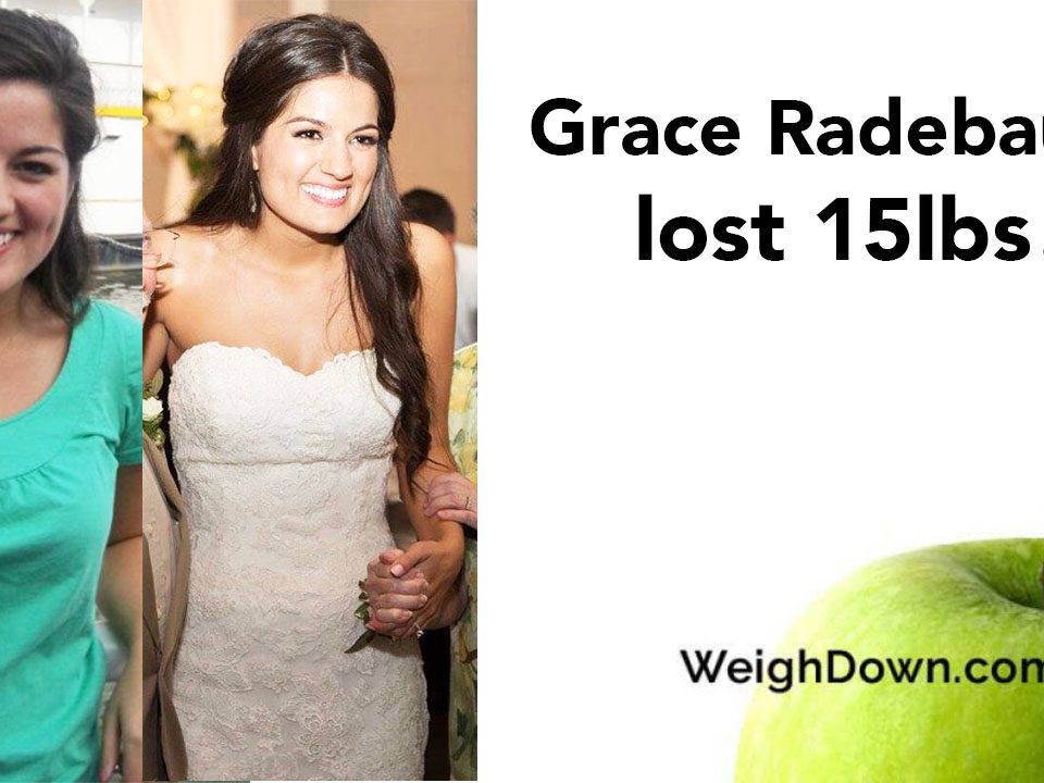 Weigh Down Before & After Grace Radebaugh