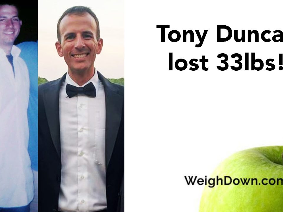 Weigh Down Before & After Tony Duncan