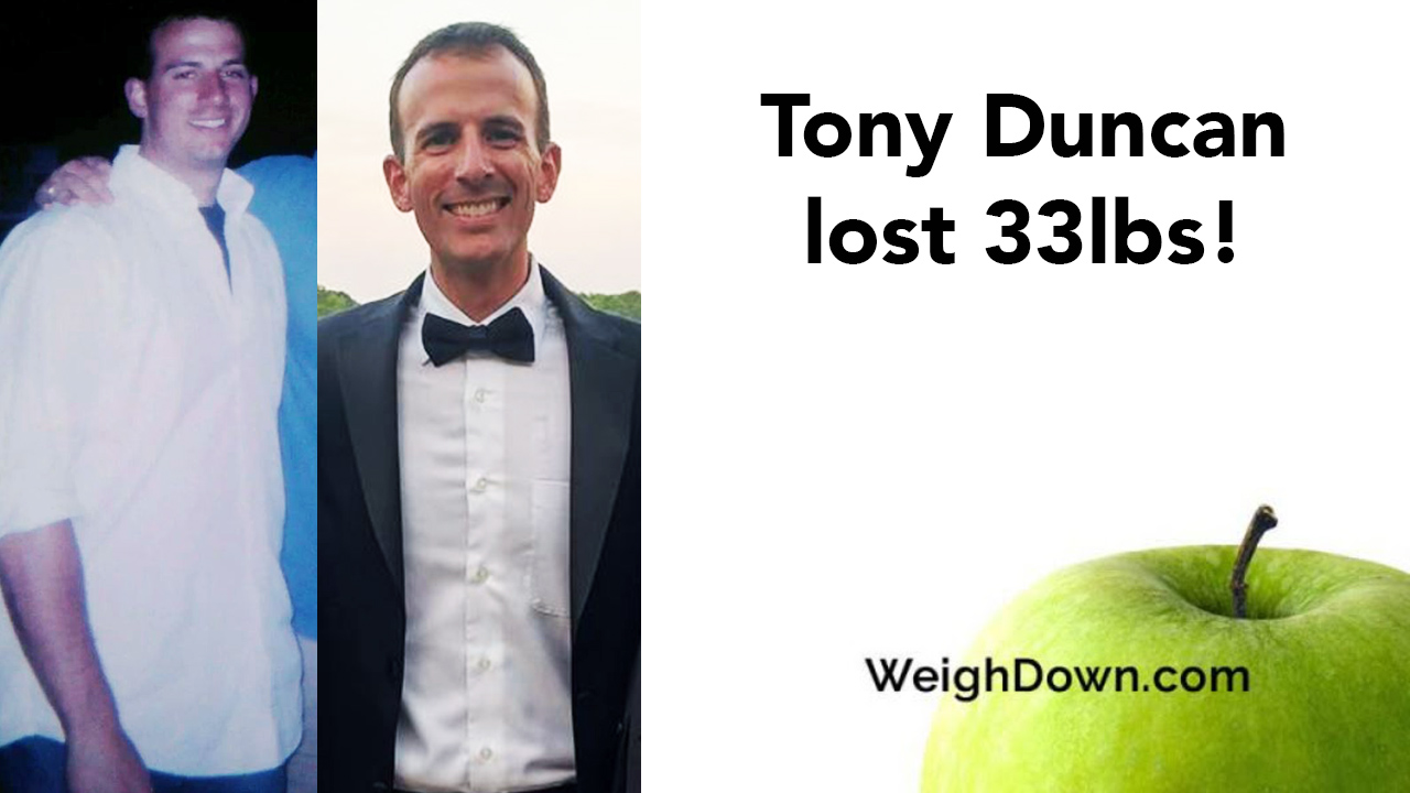 Weigh Down Before & After Tony Duncan 