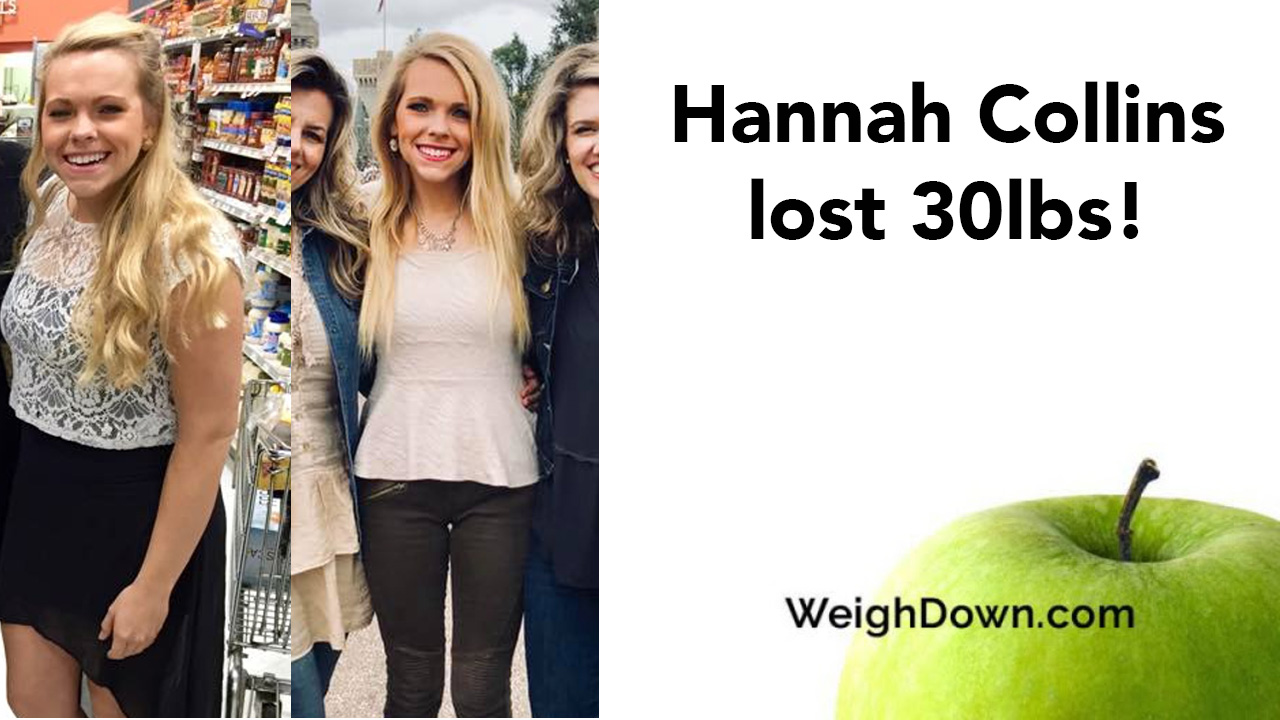 Weigh Down Before & After Hannah Collins 