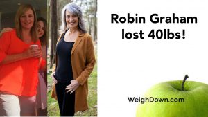 Weigh Down Before & After Robin Graham 2